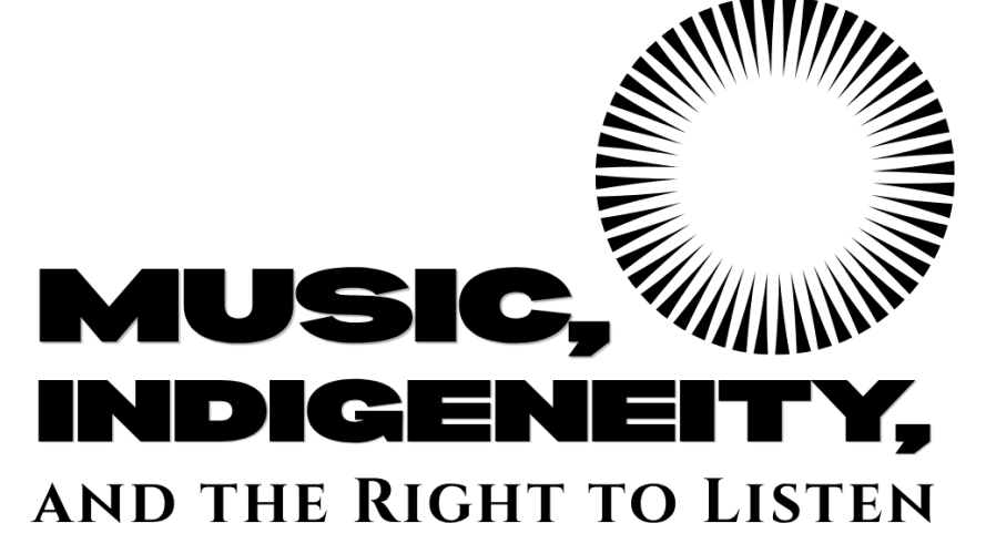 Music, Indigeneity, and the Right to Listen logo