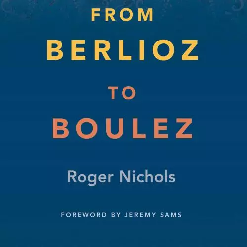 From Berlioz to Boulez